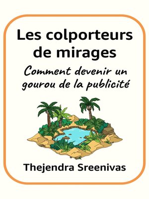 cover image of Les colporteurs de mirages--Comment devenir un gourou de la publicité